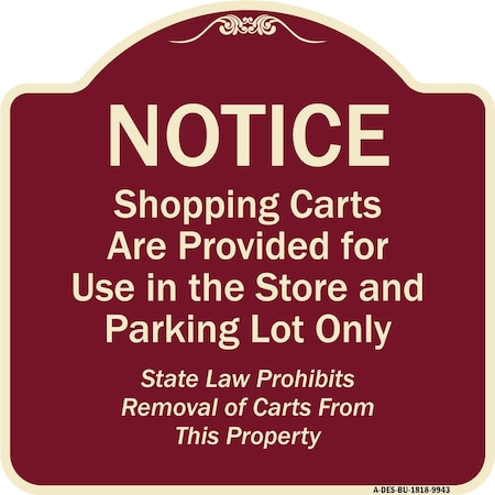 Signmission Designer Series-Notice-Shopping Carts Are Provided For Use In The Store And, BU-1818-9943 A-DES-BU-1818-9943